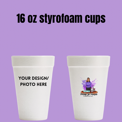 Personalized styrofoam cups 16oz