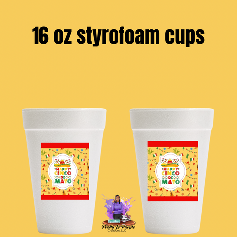 Cinco De Mayo styrofoam cups 16oz